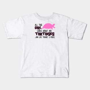 All this GIRL cares about are TORTOISES... and like *maybe* 3 people Kids T-Shirt